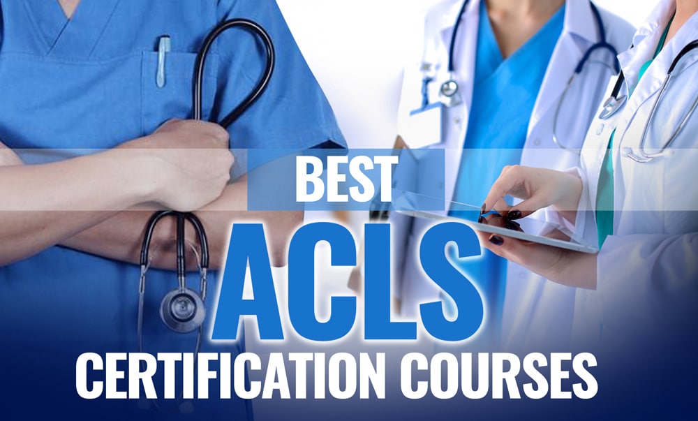 Best ACLS Certification Courses Crush Your Exam