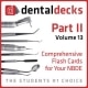 Dental Decks Part II