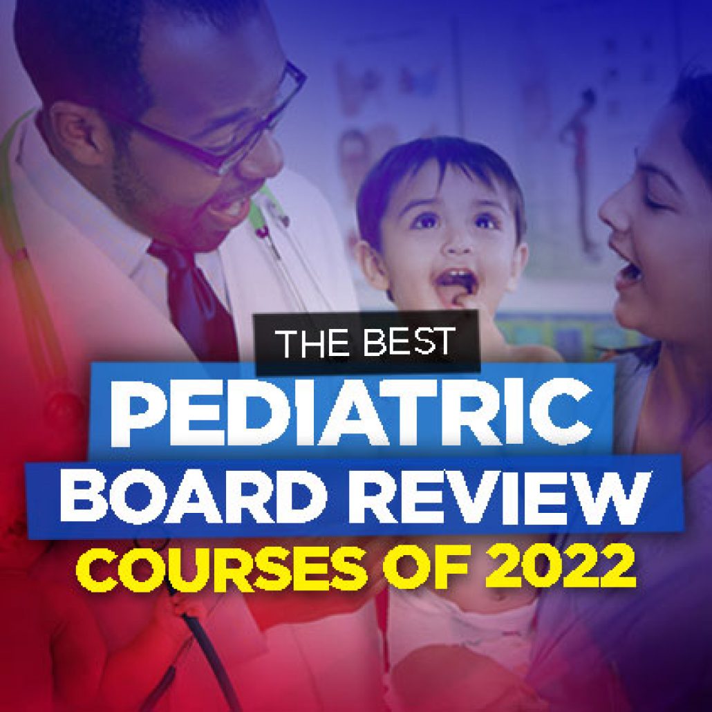 Best Pediatric Board Review Courses Crush Your Exam!