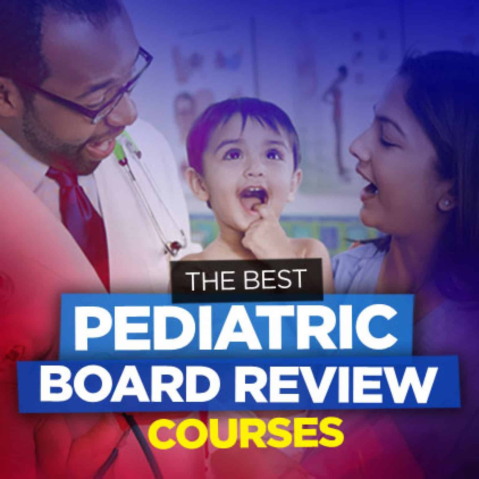 Best Pediatric Board Review Courses Crush Your Exam!