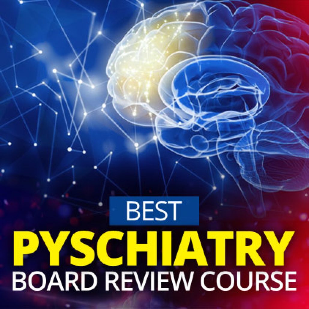 Best Psychiatry Board Review Courses 2024 Crush Your Exam!