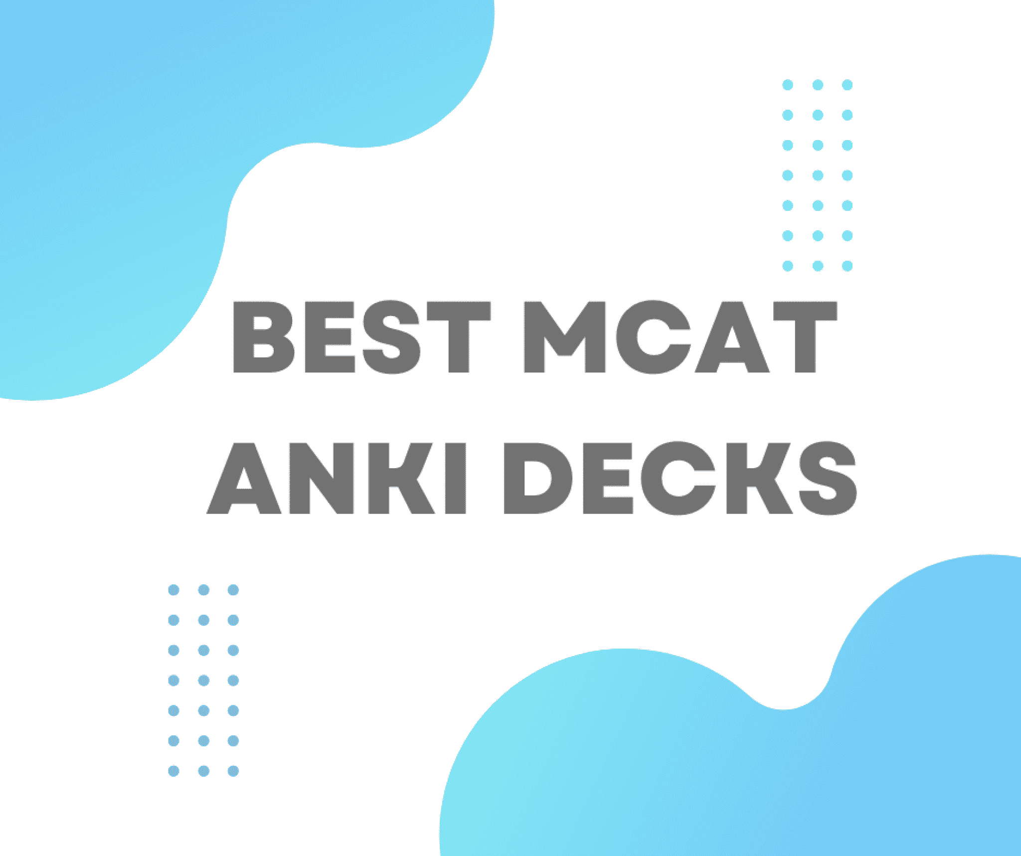 7 Best MCAT Anki Decks of 2024 + Free & Fast Flashcards