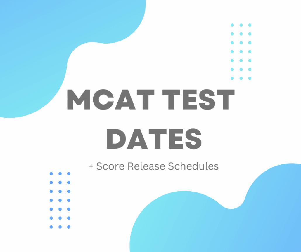 2023 MCAT Test Dates & Score Release Schedule