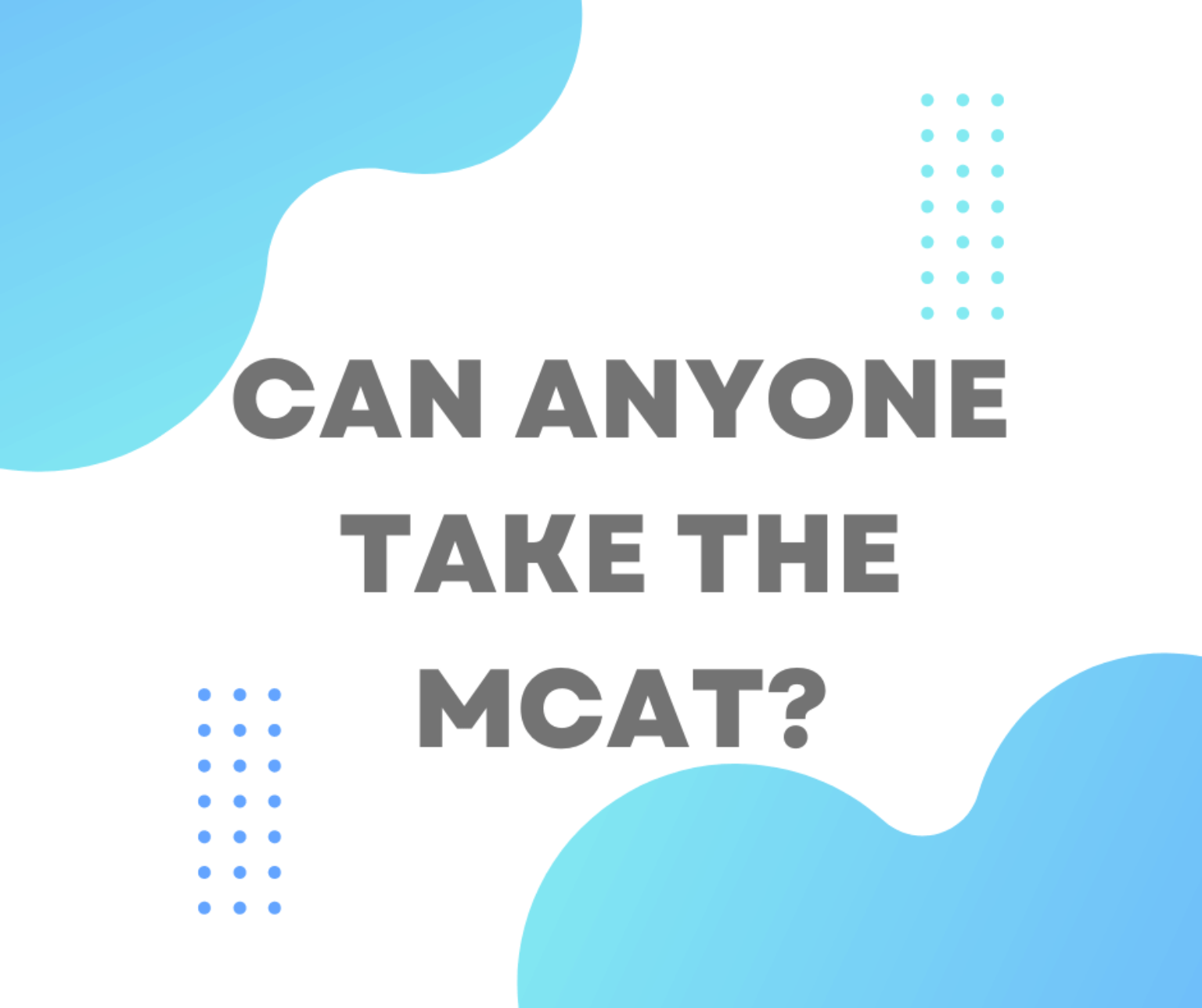 Can Anyone Take the MCAT? Crush Your Exam!