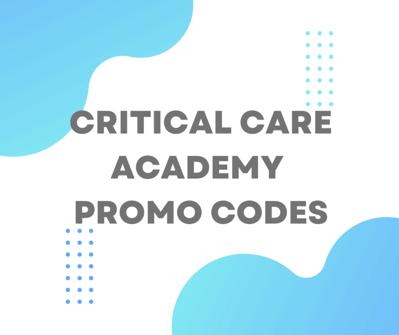 Critical Care Academy Promo Codes Get 10 Off Today