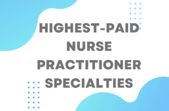 Highest-Paid Nurse Practitioner Specialties