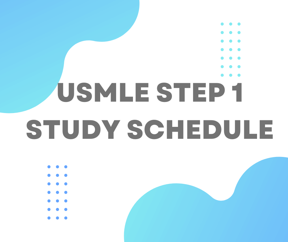 USMLE Step 1 Study Schedule