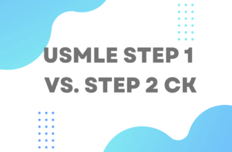 USMLE Step 1 vs. Step 2 CK: Understanding the Differences and Similarities