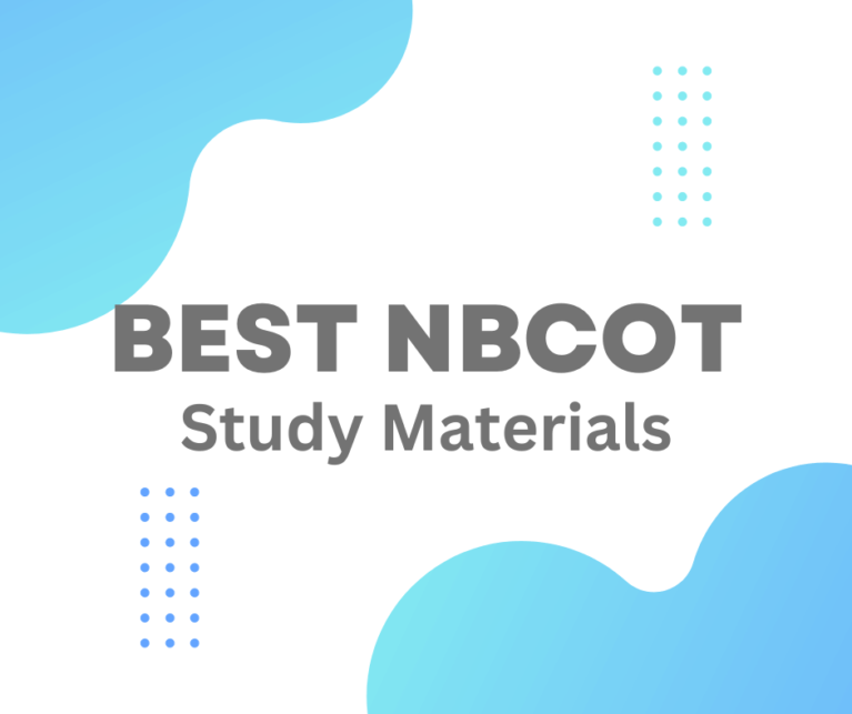 Best NBCOT Study Materials Of 2024 - Crush Your Exam!