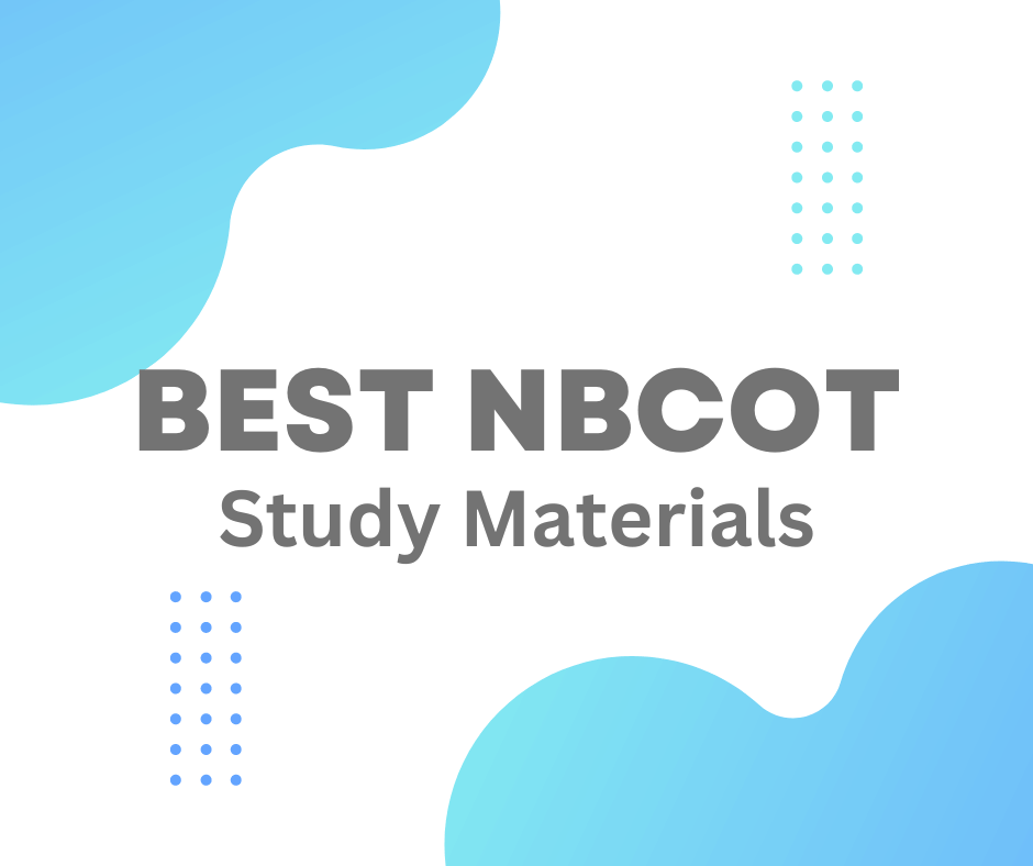 Best NBCOT Study Materials