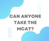 Can Anyone Take the MCAT?