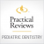 Practical Reviews in Pediatric Dentistry